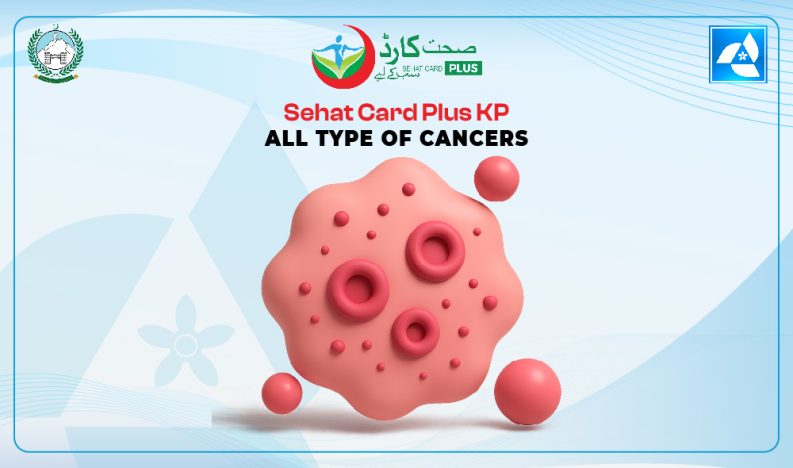 Sehat Card Plus KP All Type of Cancers Treatment