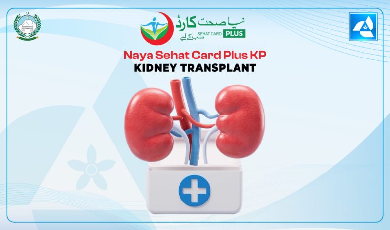 Naya Sehat Card Plus KP Kidney Transplant
